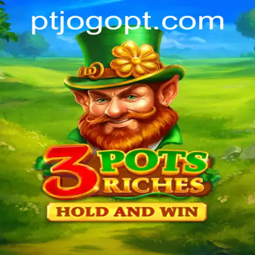 Descubra as Emoções do Jogo 3potsRiches no Mundo Atual